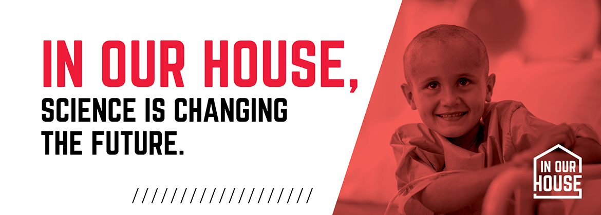 IN OUR HOUSE, science changes the future